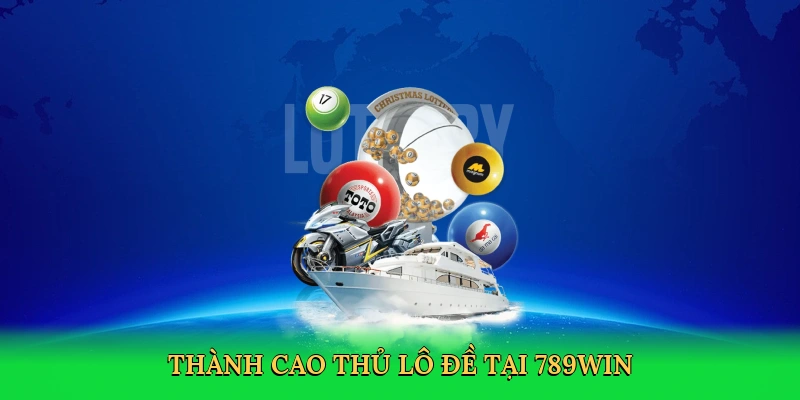 thanh-cao-thu-lo-de-tai-789win-4