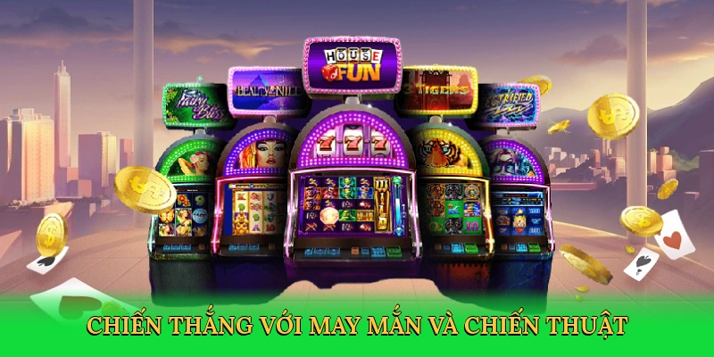 Chiến thắng với may mắn và chiến thuật