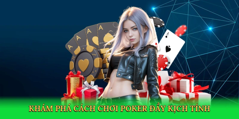 Khám phá cách chơi poker đầy kịch tính tại 77loc