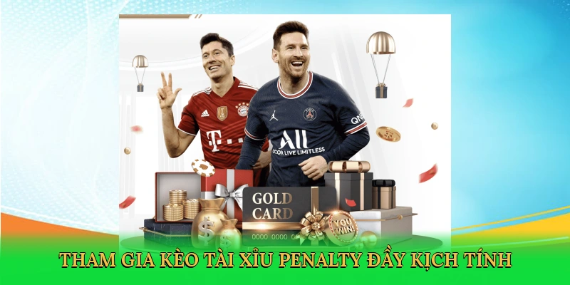 tham-gia-keo-tai-xiu-penalty-day-kich-tinh-2