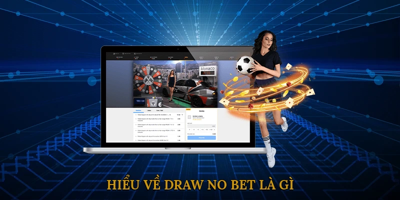 Hiểu Về Draw No Bet Là Gì