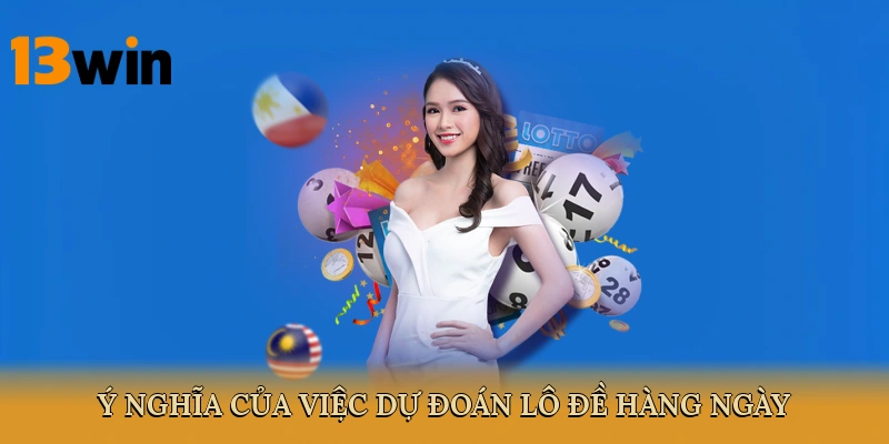 Ý nghĩa của việc dự đoán lô đề hàng ngày