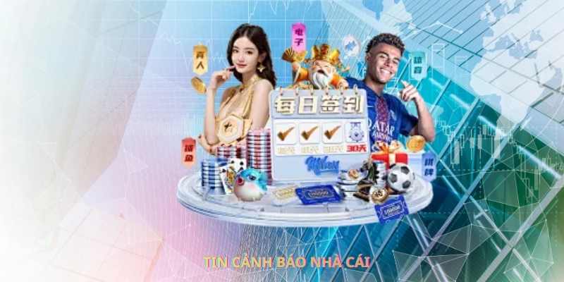 Tin cảnh báo nhà cái