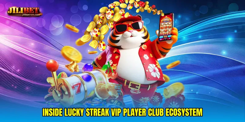 Inside Lucky streak VIP player club ecosystem